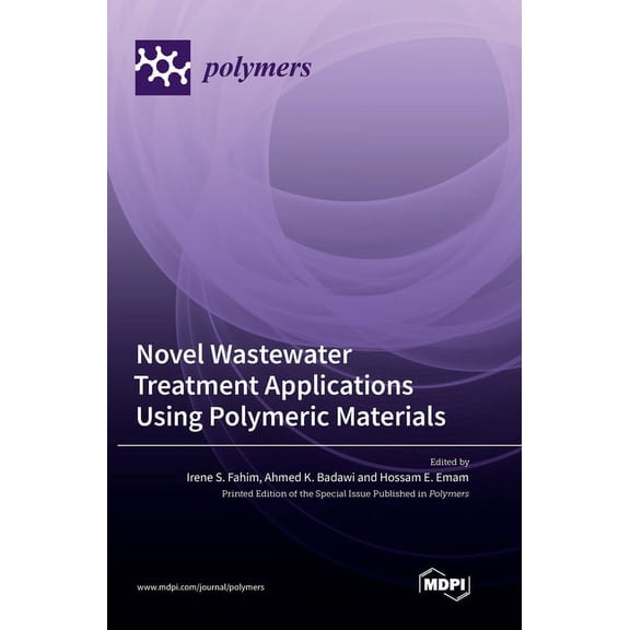 Novel Wastewater Treatment Applications Using Polymeric Materials, (Hardcover)