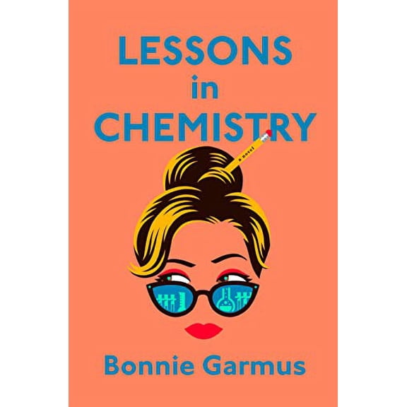 Lessons in Chemistry (Paperback) by Bonnie Garmus
