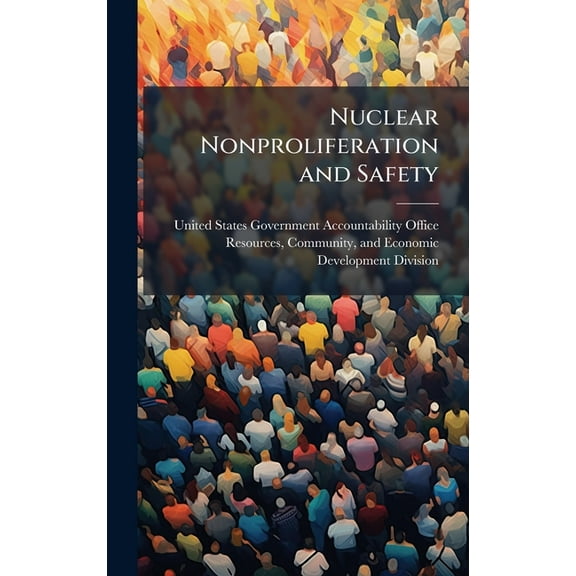 Nuclear Nonproliferation and Safety, (Hardcover)