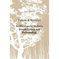 Fonyuy & Kernyuy: In Rhythms of Melim's Simple Living and Fellowship., (Paperback)