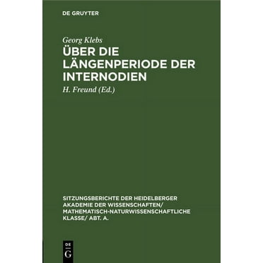 Sitzungsberichte Der Heidelberger Akadem Über Die Längenperiode Der Internodien, Book 1926, (Hardcover)