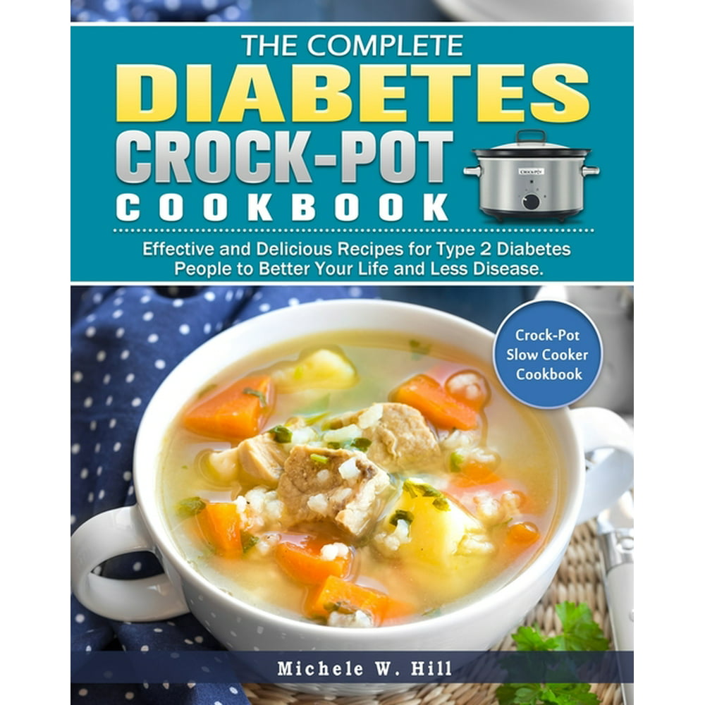 The Essential Type 2 Diabetes CrockPot Cookbook Effective and