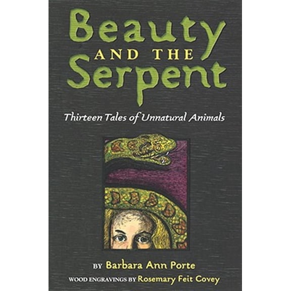 Pre-Owned Beauty and the Serpent : Thirteen Tales of Unnatural Animals (Paperback)