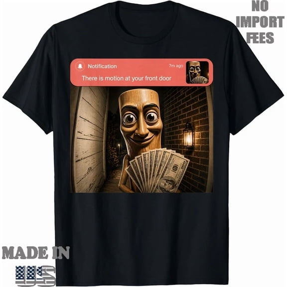 There Is Motion At Your Front Door Tung Tung Tung Sahur T-Shirt