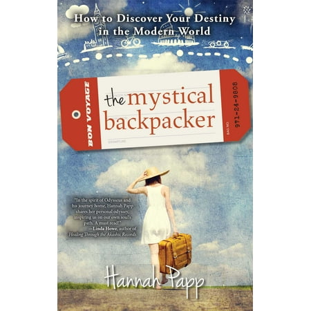 - The Mystical Backpacker : How to Discover Your Destiny in the Modern World - Paperback