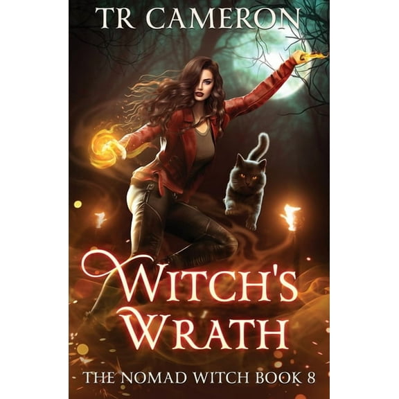 The Nomad Witch Witch's Wrath: The Nomad Witch Book 8, Book 8, (Paperback)