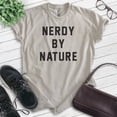thumbnail image 2 of Nerdy By Nature Shirt, Unisex Women's Men's Shirt, Nerd Shirt, Geek Shirt, Nerdy Shirt, Geeky Shirt, Light Silk Gray, X-Small, 2 of 6