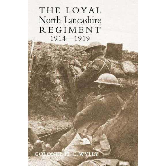 Loyal North Lancashire Regiment 1914-1919 (Paperback)