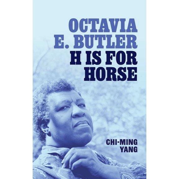 My Reading Octavia E. Butler: H Is for Horse, (Hardcover)