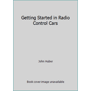 Getting Started in Radio Control Cars [Paperback - Used]