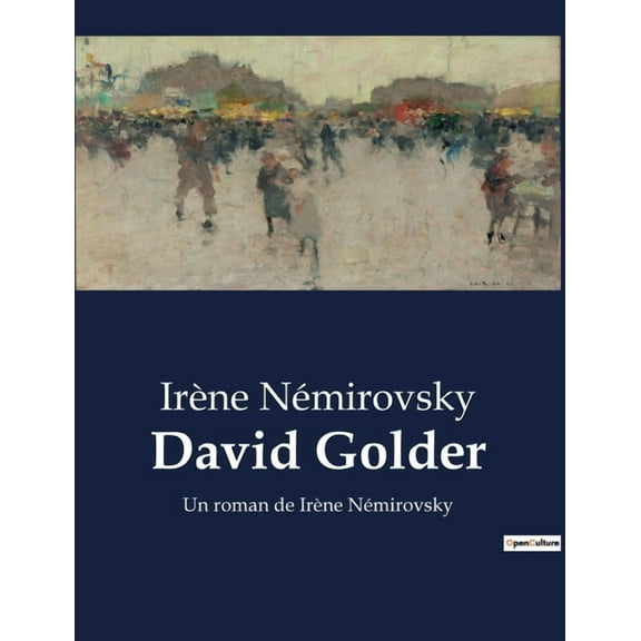 David Golder: Un roman de Irène Némirovsky, (Paperback)