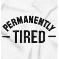 thumbnail image 2 of Permanently Tired Exhausted Person Men's Graphic T Shirt Tees Brisco Brands S, 2 of 4
