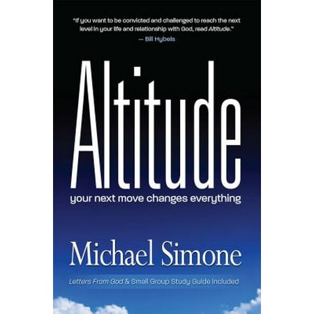 Altitude : Your Next Move Changes Everything (Make Your Next Move Your Best Move)