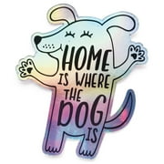 Paper House Productions Home is Where the Dog Is Die-Cut 3.5" Holographic Vinyl Sticker