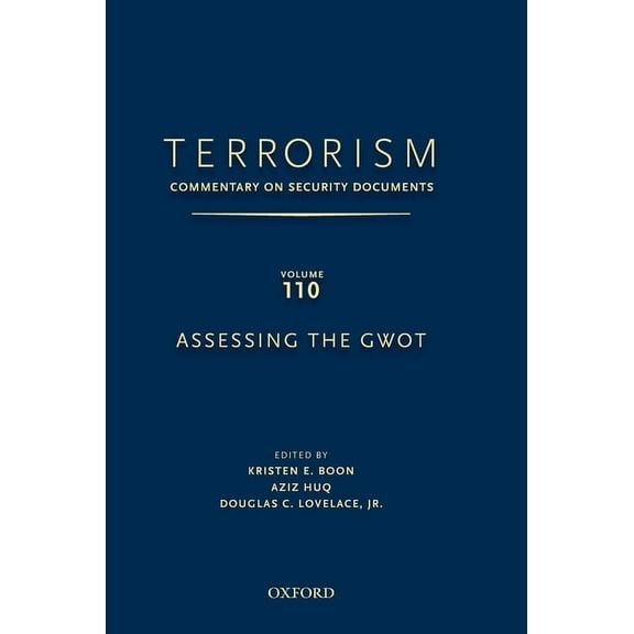 Terrorism: Commentary on Security Docume Terrorism: Commentary on Security Documents Volume 110: Assessing the Gwot, (Hardcover)