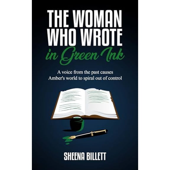 Pre-Owned The Woman Who Wrote In Green Ink: A voice from the past causes Amber's world to spiral out of control, 9781739674342, 1739674340, Paperback,