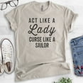 thumbnail image 2 of Act Like A Lady Curse Like A Sailor Shirt, Unisex Women's Shirt, Beach Tee, Swearing Badass Shirt Ocean Tee, Light Silk Gray, Small, 2 of 6