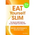 thumbnail image 1 of Pre-Owned Eat Yourself Slim: The World's Best Method to Lose Weight and Stay Slim (Hardcover) 2359340387 9782359340389, 1 of 1