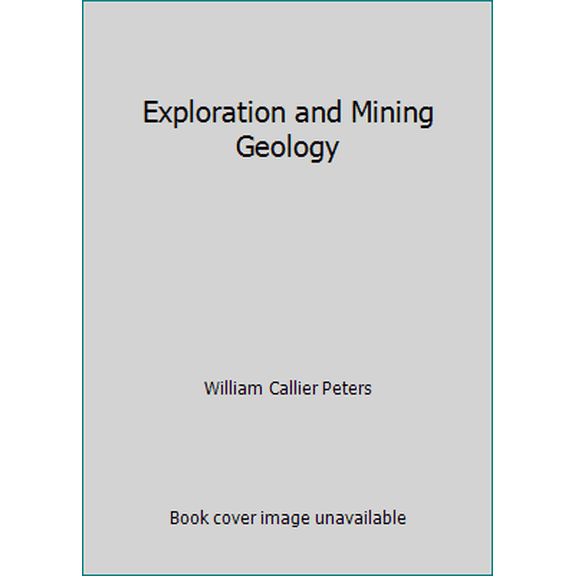Pre-Owned Exploration and Mining Geology (Hardcover) 0471682616 9780471682615