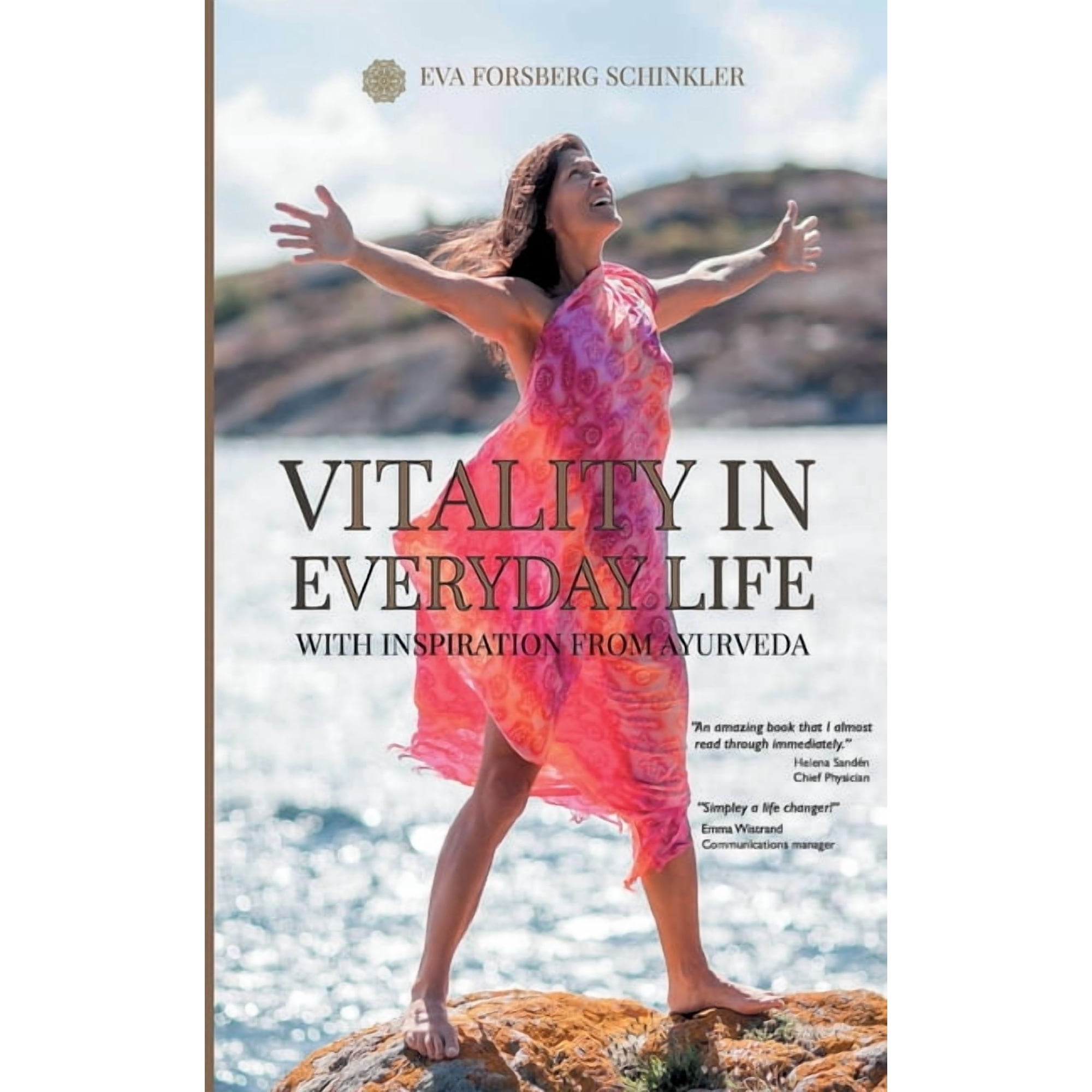 Vitality in Everyday Life: with Inspiration from Ayurveda (Paperback)