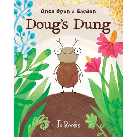 Once Upon a Garden Series: Doug's Dung (Hardcover)