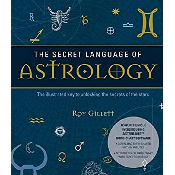 Pre-Owned The Secret Language of Astrology : The Illustrated Key to Unlocking the Secrets of the Stars (Paperback) 9781780283913