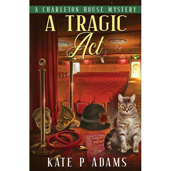 The Charleton House Mysteries A Tragic Act: (A Charleton House Mystery Book 6), Book 6, (Paperback)