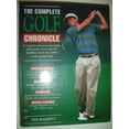 thumbnail image 1 of Pre-Owned The Complete Golf Chronicle: A Year-By-Year Account of the Golf Stories That Made the Headlines from the 1860s to the Present Day Paperback, 1 of 1