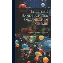Beilsteins Handbuch Der Organischen Chemie; Volume 5 (Hardcover)