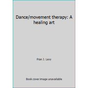 Dance/movement therapy: A healing art [Paperback - Used]