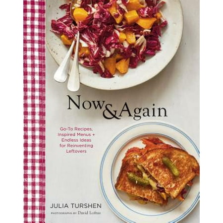 Menu Solutions Menu Now & Again: Go-To Recipes, Inspired Menus + Endless Ideas for Reinventing Leftovers (Hardcover) ()