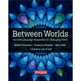thumbnail image 2 of Between Worlds, Fourth Edition: Second Language Acquisition in Changing Times, (Paperback), 2 of 2