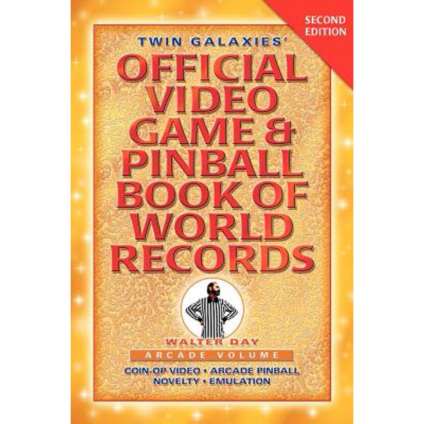 Twin Galaxies' Official Video Game & Pinball Book of World Records