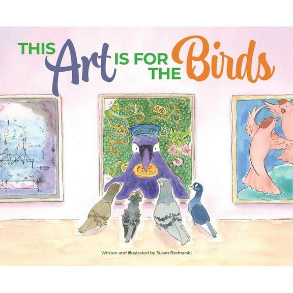 This Art Is for the Birds, (Hardcover)