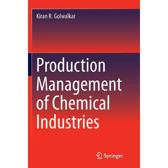 Production Management of Chemical Industries, (Paperback)