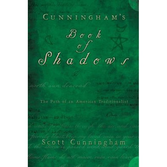 Pre-Owned Cunningham's Book of Shadows: The Path of an American Traditionalist (Hardcover) 0738719145 9780738719146