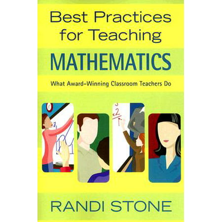 Best Practices for Teaching Mathematics : What Award-Winning Classroom Teachers