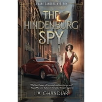 A Lane Sanders Mystery The Hindenburg Spy, Book 4, (Paperback)