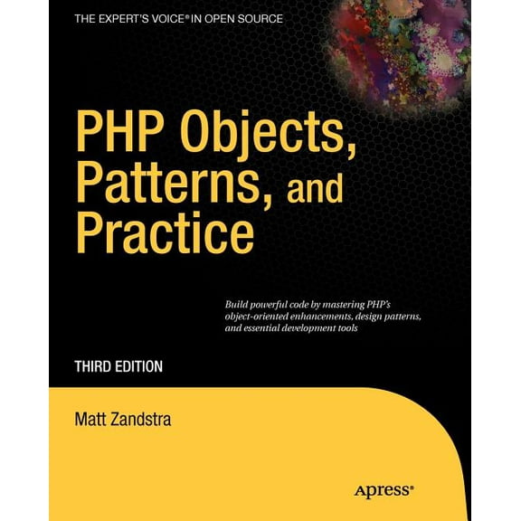 Expert's Voice in Open Source PHP Objects, Patterns and Practice, (Paperback)