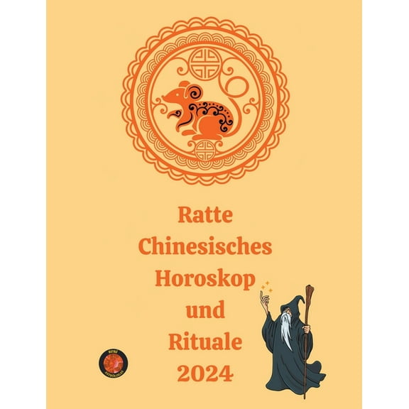 Ratte Chinesisches Horoskop und Rituale 2024, (Paperback)