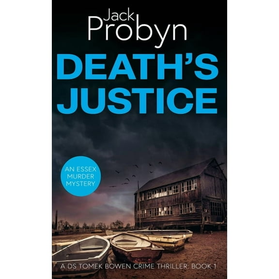 DS Tomek Bowen Crime Thriller Death's Justice: A Chilling Essex Murder Mystery Novel, Book 1, (Hardcover)