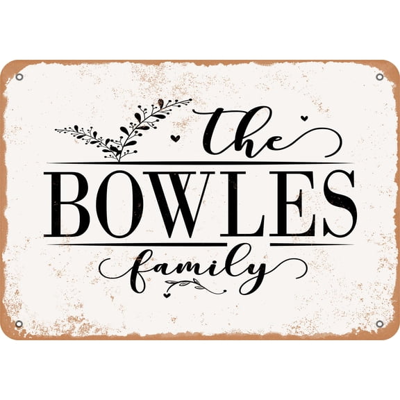7 x 10 Metal Sign - The Bowles Family (Style 2) - Vintage Rusty Look