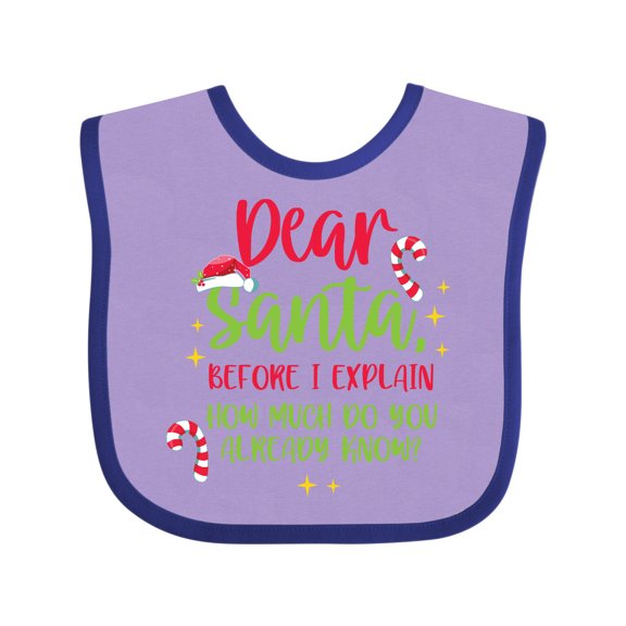 Inktastic Christmas Dear, Santa Before I Explain How Much Do You Know? Boys or Girls Baby Bib