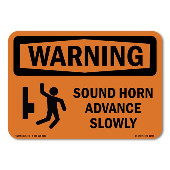 SignMission OS-WS-A-710-L-12405 7 x 10 in. OSHA Warning Sign - Sound Horn Advance Slowly with Symbol