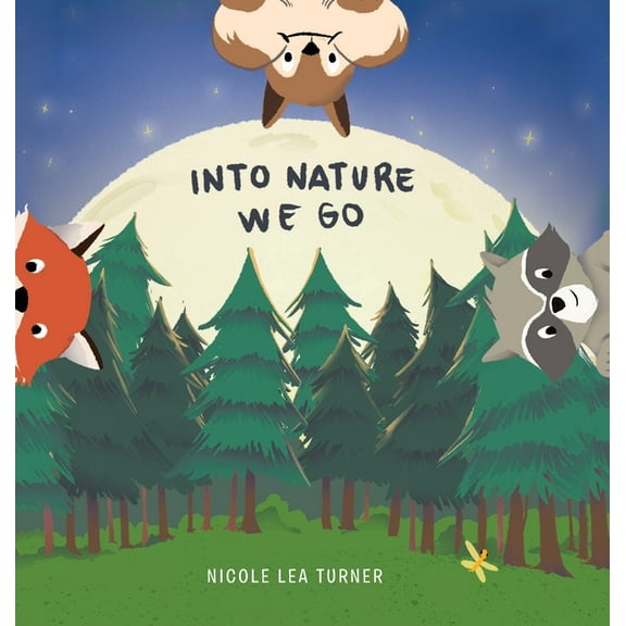 Into Nature We Go, (Hardcover)