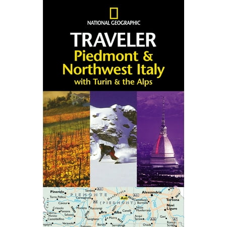 National Geographic Traveler: Piedmont & Northwest Italy, with Turin and the