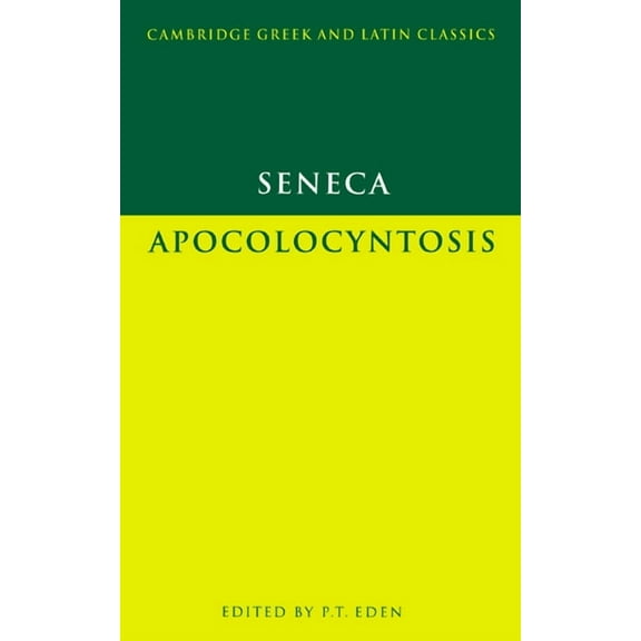 Cambridge Greek and Latin Classics Seneca: Apocolocyntosis, (Paperback)