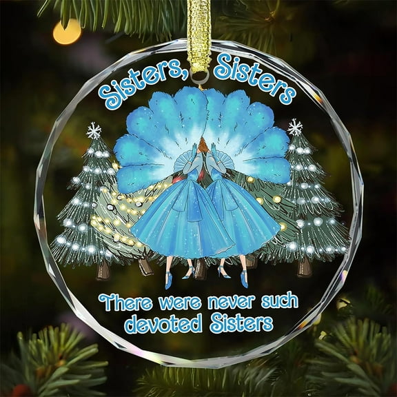 Sister Ornament for Sister, Women Best Friend- White Christmas Ornament 2025 - There were Never Such Devoted Sisters - Xmas Tree Decor
