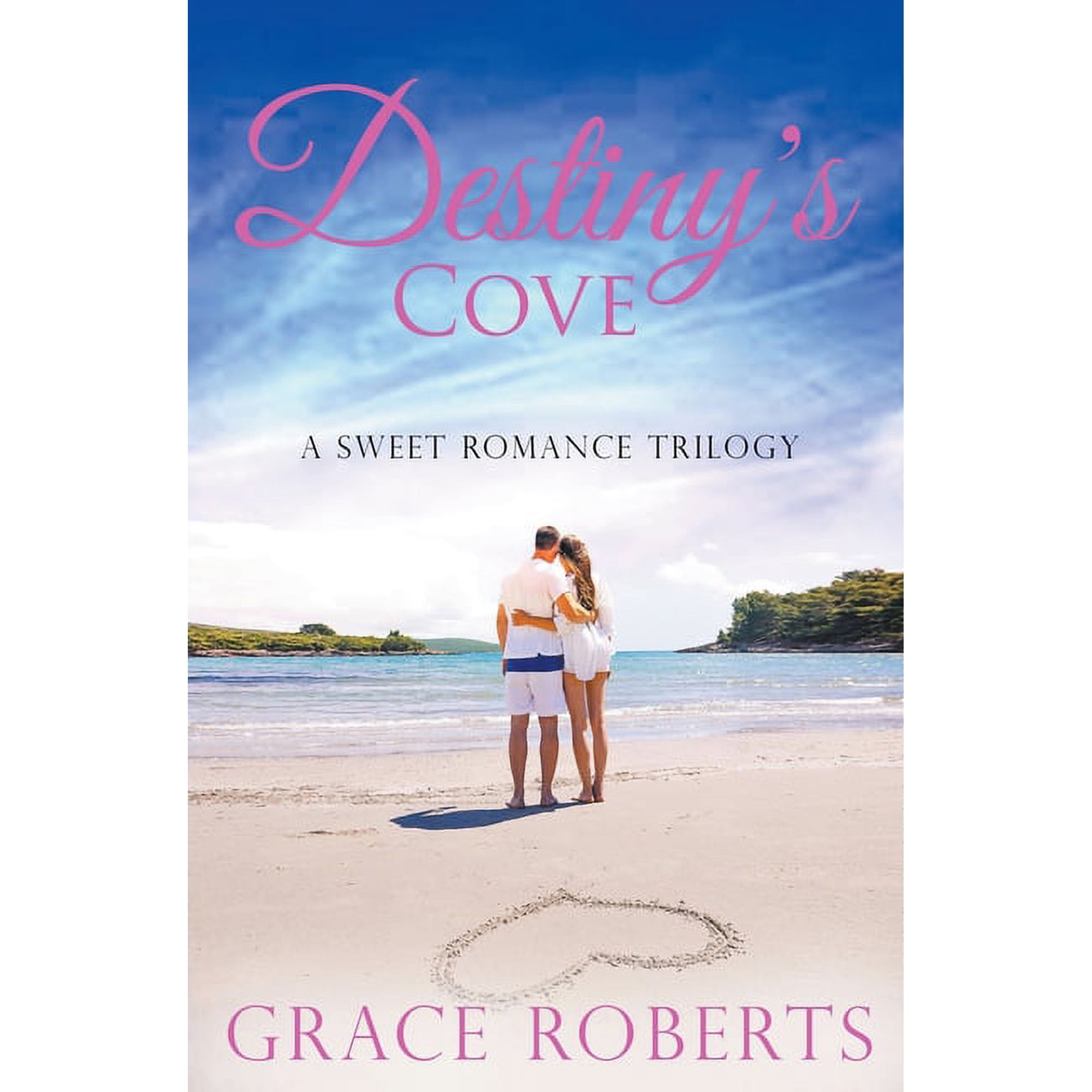Destiny s Cove Destiny s Cove - A Sweet Romance Trilogy (Paperback)