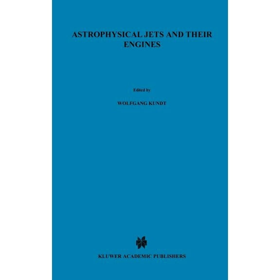 NATO Science Series C: Astrophysical Jets and Their Engines, Book 208, (Hardcover)